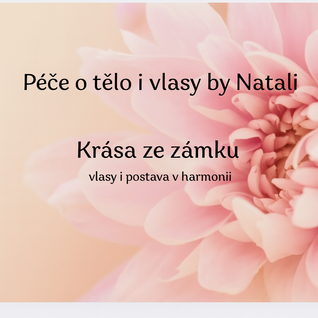 Péče o tělo i vlasy by Natali